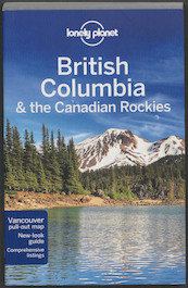 Lonely Planet Regional Guide British Columbia & the Yukon - John Lee (ISBN 9781741798043)