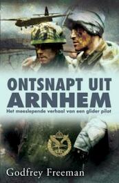 Ontsnapt uit Arnhem - Godfrey Freeman (ISBN 9789045311470)