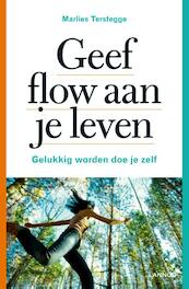 Geef flow aan je leven - Marlies Terstegge (ISBN 9789020998160)