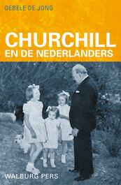 Churchill en de Nederlanders - Oebele de Jong (ISBN 9789057307843)