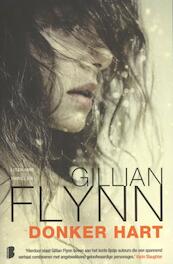 Donker hart - Gillian Flynn (ISBN 9789022562260)