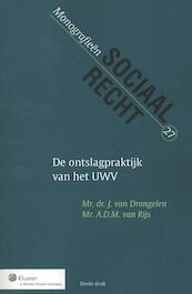 De uitvoeringspraktijk van het UWV werkbedrijf - J. van Drongelen, A.D.M. van Rijs (ISBN 9789013108378)