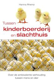 Tussen kinderboerderij en slachthuis - Hanna Rheinz (ISBN 9789460150654)