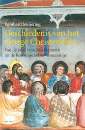 Geschiedenis van het vroege Christendom - E. Meijering (ISBN 9789050186377)