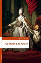 Catharina de Grote - Simon Dixon (ISBN 9789000326488)