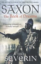 Saxon: The Book of Dreams - Tim Severin (ISBN 9781447212140)
