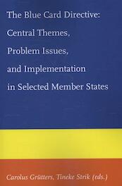 The blue card directive: central themes, problem issues, and implementation in selected member states - (ISBN 9789058509970)