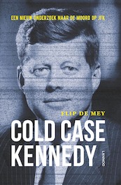 Cold case Kennedy - Flip de Mey (ISBN 9789401409759)