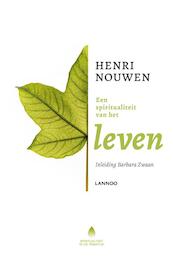 Een spiritualiteit van het leven - Henri Nouwen (ISBN 9789401415538)
