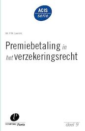 Premiebetaling in het verzekeringsrecht - P.M. Leerink (ISBN 9789490962517)