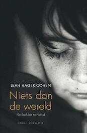 Niets dan de wereld - Leah Hager Cohen (ISBN 9789045207155)