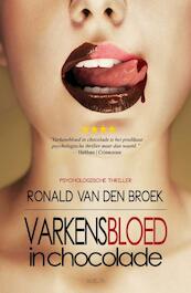 Varkensbloed in chocolade - Ronald van den Broek (ISBN 9789491884207)