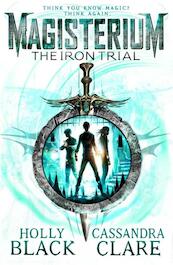 Magisterium: the Iron Trial - Cassandra Clare (ISBN 9780552567732)