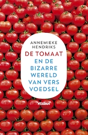 De tomaat - Annemieke Hendriks (ISBN 9789046814192)