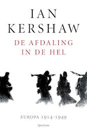 De afdaling in de hel - Ian Kershaw (ISBN 9789000346967)