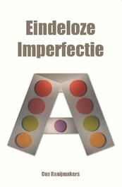 Eindeloze imperfectie - Cas Raaijmakers (ISBN 9789462661806)