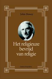 Het religieuze bevrijd van religie - John Dewey (ISBN 9789491693878)