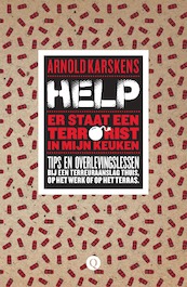 Help, er staat een terrorist in mijn keuken - Arnold Karskens (ISBN 9789021403335)