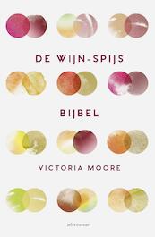 De wijn-spijsbijbel - Victoria Moore (ISBN 9789045034706)