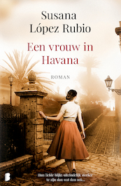 Een vrouw in Havana - Susana López Rubio (ISBN 9789022580851)