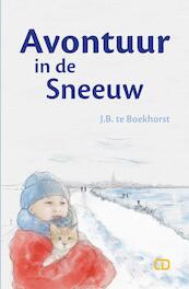 Avontuur in de sneeuw - J.B. te Boekhorst (ISBN 9789082625332)