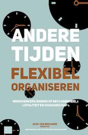 Andere tijden, flexibel organiseren - (ISBN 9789023255826)