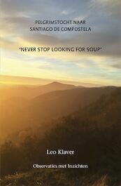 Pelgrimstocht naar Santiago de Compostela 2016 - Leo Klaver (ISBN 9789079272716)