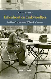 Eikenhout en zinkviooltjes - Jan Hanlo, Willem K. Coumans (ISBN 9789079226429)