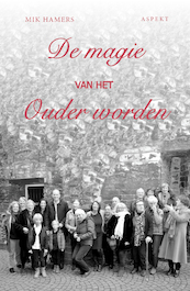 De magie van het ouder worden - Mik Hamers (ISBN 9789463384551)