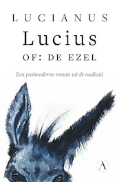 Lucius, of: de ezel - Lucianus (ISBN 9789025309404)
