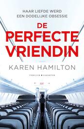 De perfecte vriendin - Karen Hamilton (ISBN 9789045219615)