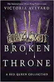 Broken Throne - Victoria Aveyard (ISBN 9781409178811)