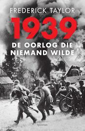 1939: De oorlog die niemand wilde - Frederick Taylor (ISBN 9789000357017)