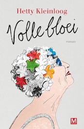 Volle Bloei - Hetty Kleinloog (ISBN 9789460684357)