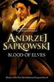 Blood of Elves - Andrzej Sapkowski (ISBN 9780575084841)