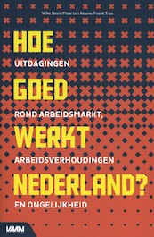 Hoe goed werkt Nederland - Wike Been, Maarten Keune, Frank Tros (ISBN 9789462156494)