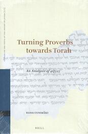 Turning Proverbs towards Torah: an Analysis of 4Q525 - E. Uusimäki (ISBN 9789004313392)