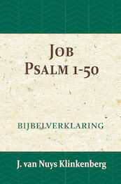 Job & Psalmen 1-50 - J. van Nuys Klinkenberg (ISBN 9789057193590)