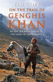 On the trail of Genghis Khan - Tim Cope (ISBN 9781408839881)