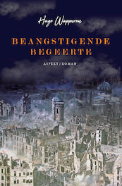 Beangstigende Begeerte - Hugo Wapperom (ISBN 9789463389341)