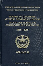 Reports of Judgments, Advisory Opinions and Orders/ Receuil des arrets, avis consultatifs et ordonnances, Volume 18 (2018-2019) - (ISBN 9789004429857)
