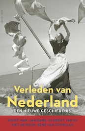 Verleden van Nederland - Geert Mak, Jan Bank, Gijsbert van Es, Piet de Rooy, René van Stipriaan (ISBN 9789045043715)