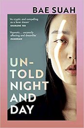Untold Night and Day - Bae Suah (ISBN 9781529110869)