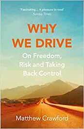 Why We Drive - Matthew Crawford (ISBN 9781784707958)