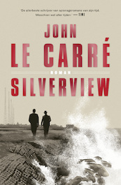 Silverview - John le Carré (ISBN 9789024598267)