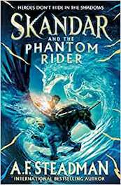 Skandar and the Phantom Rider - A.F. Steadman (ISBN 9781398502918)