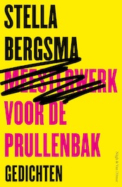 Meesterwerk voor de prullenbak - Stella Bergsma (ISBN 9789038813066)