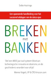 Breken met banken - Siebe Huizinga (ISBN 9789492107404)