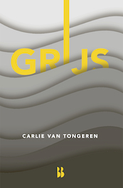 Grijs - Carlie van Tongeren (ISBN 9789463494038)