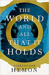 The World and All That It Holds - Aleksandar Hemon (ISBN 9780330535809)